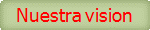 Nuestra vision